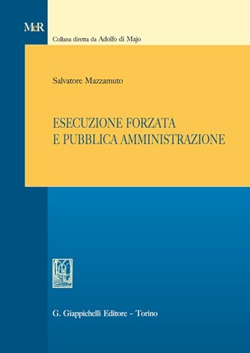 Esecuzione Forzata E Pubblica Amministrazione