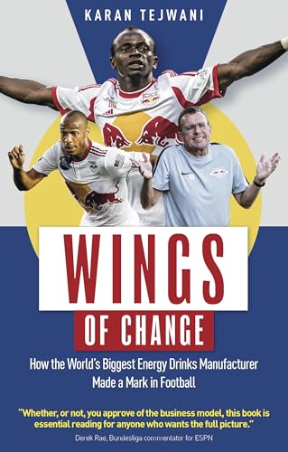 Wings Of Change: How The World'S Biggest Energy Drink Manufacturer Made A Mark In Football