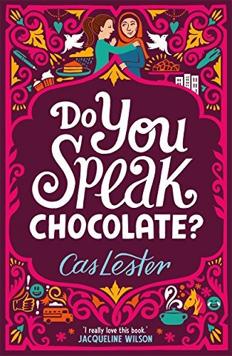 Do You Speak Chocolate?: Perfect For Fans Of Jacqueline Wilson