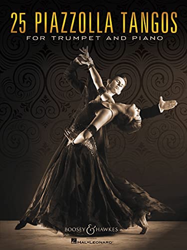 25 Piazzolla Tangos For Trumpet And Piano: Trumpet In B Flat