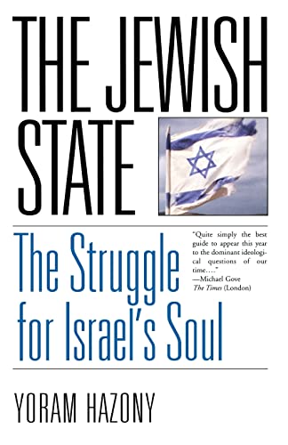 The Jewish State: The Struggle For Israel'S Soul