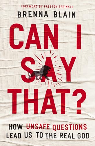 Can I Say That?: How Unsafe Questions Lead Us To The Real God