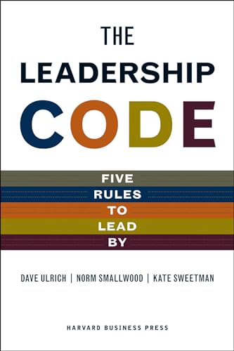 Leadership Code: Five Rules To Lead By