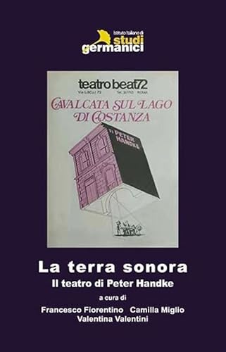 La Terra Sonora. Il Teatro Di Peter Handke