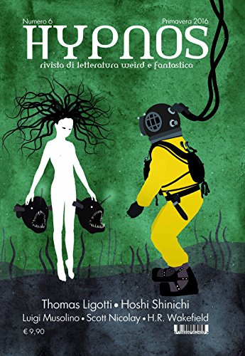 Hypnos. Rivista Di Letteratura Weird E Fantastica (Vol. 6)
