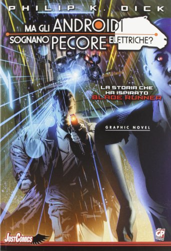 Blade Runner. Ma Gli Androidi Sognano Pecore Elettriche? (Vol. 1)