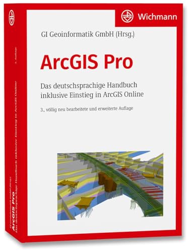 Arcgis Pro: Das Deutschsprachige Handbuch Inklusive Einstieg In Arcgis Online