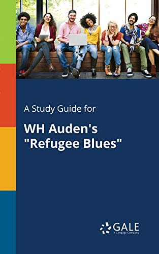 A Study Guide For Wh Auden'S "Refugee Blues"