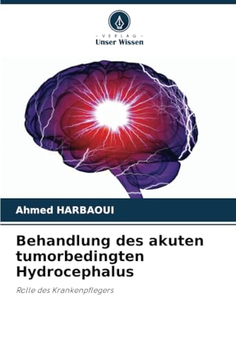 Behandlung Des Akuten Tumorbedingten Hydrocephalus: Rolle Des Krankenpflegers