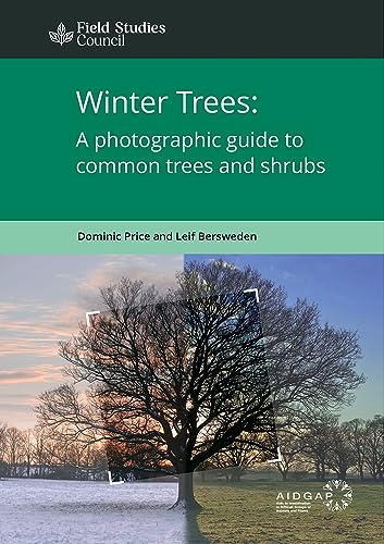 Winter Trees: A Photographic Guide To Common Trees And Shrubs