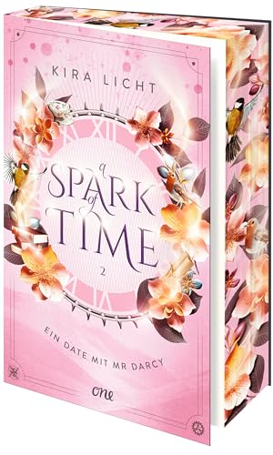 A Spark Of Time - Ein Date Mit Mr Darcy: Die Spannende Fortsetzung Der Zeitreise-Romantasy: Für Alle Fans Von Bridgerton & Jane Austen (Erstauflage Ex