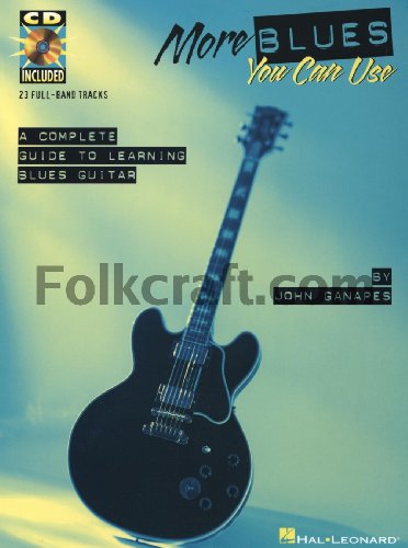 More Blues You Can Use: A Complete Guide To Learning Blues Guitar
