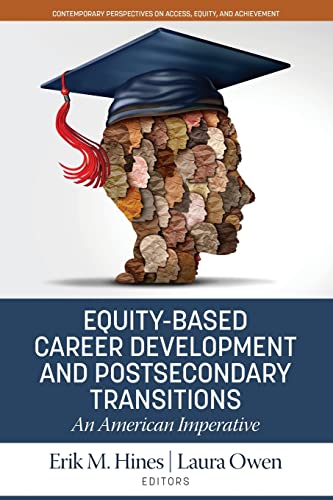 Equity-Based Career Development And Postsecondary Transitions: An American Imperative