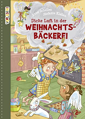 Dicke Luft In Der Weihnachtsbäckerei: Eine Wundervolle Geschichte Mit Viel Weihnachtszauber Und Plätzchenduft Für Die Ganze Familie