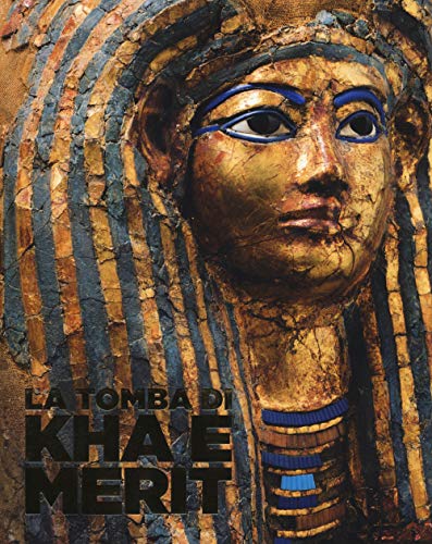 La Tomba Di Kha E Merit. Ediz. Illustrata
