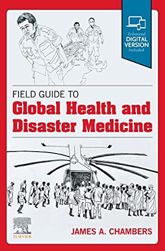 Field Guide To Global Health And Disaster Medicine