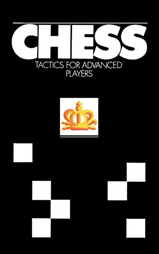 Chess Tactics For Advanced Players