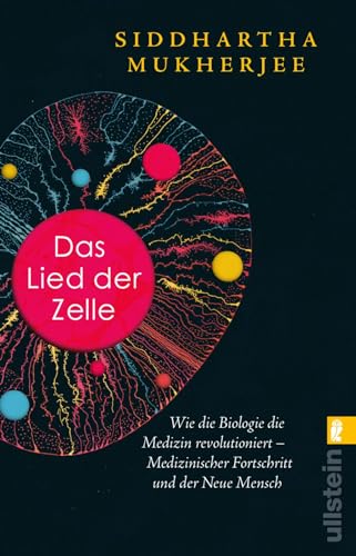 Das Lied Der Zelle: Wie Die Biologie Die Medizin Revolutioniert - Medizinischer Fortschritt Und Der Neue Mensch | Das Spektakuläre Neue Buch Des Pulit