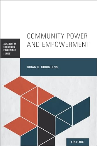 Community Power And Empowerment (Advances In Community Psychology)