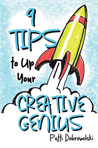 9 Tips To Up Your Creative Genius: 1