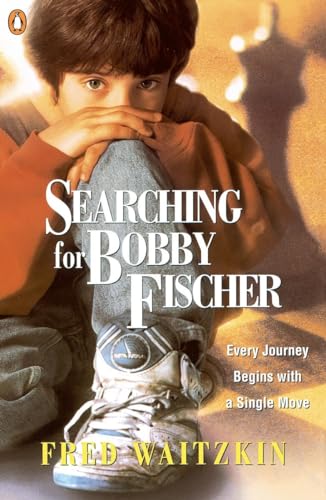 Searching For Bobby Fischer: The Father Of A Prodigy Observes The World Of Chess