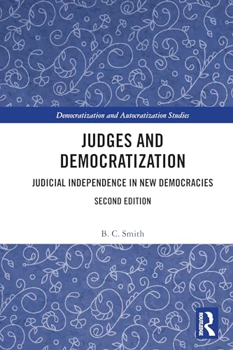 Judges And Democratization: Judicial Independence In New Democracies