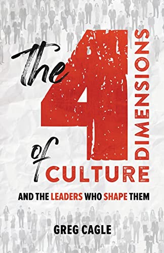The 4 Dimensions Of Culture: And The Leaders Who Shape It