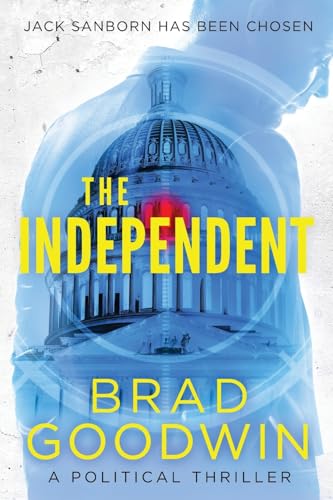 The Independent: A Political Thriller