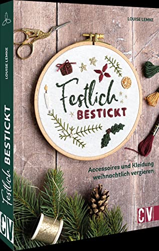 Festlich Bestickt: Accessoires Und Kleidung Weihnachtlich Verzieren