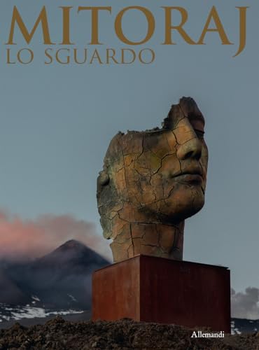 Mitoraj. Lo Sguardo. Ediz. Illustrata