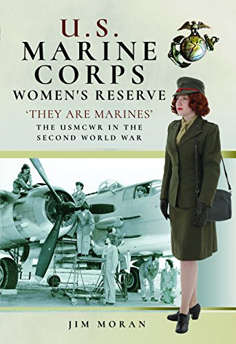 U.S. Marine Corps Women'S Reserve: They Are Marines!: Uniforms And Equipment In The World War Ii