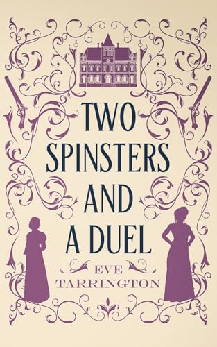 Two Spinsters And A Duel