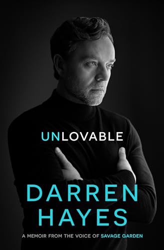 Unlovable: A Memoir From The Voice Of Savage Garden