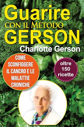 Guarire Con Il Metodo Gerson