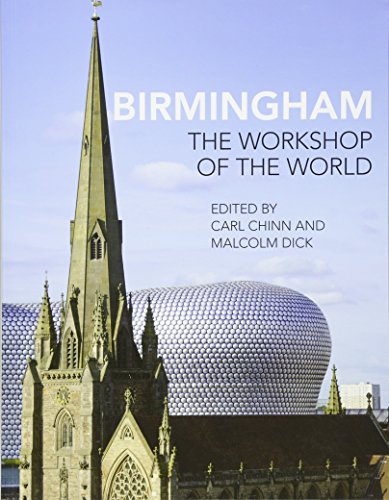 Birmingham: The Workshop Of The World