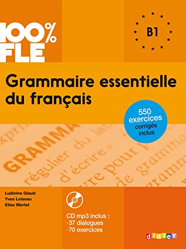 Grammaire Essentielle Du Français. B1. Per Le Scuole Superiori. Con Cd-Audio