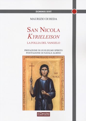 San Nicola Kyrieeleison. La Follia Del Vangelo