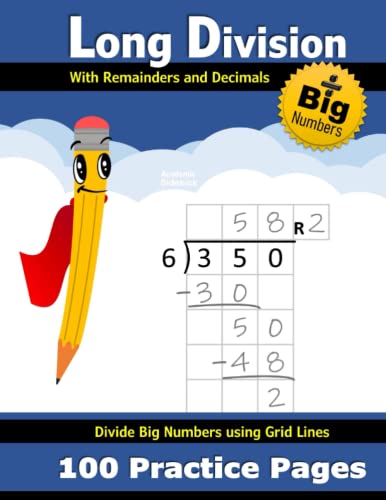 Long Division – With Decimals And Remainders: (100 Practice Pages With Grid Lines) – Divide Double Digit, Triple Digit, & Big Numbers – 2-Digit - ...