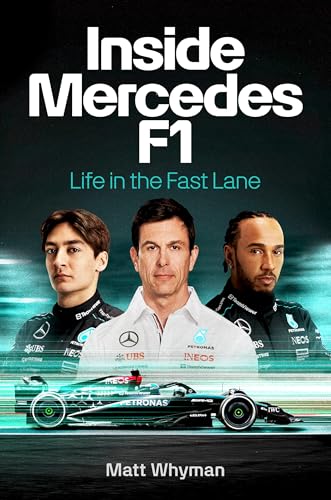 Inside Mercedes F1: Life In The Fast Lane Of Formula One