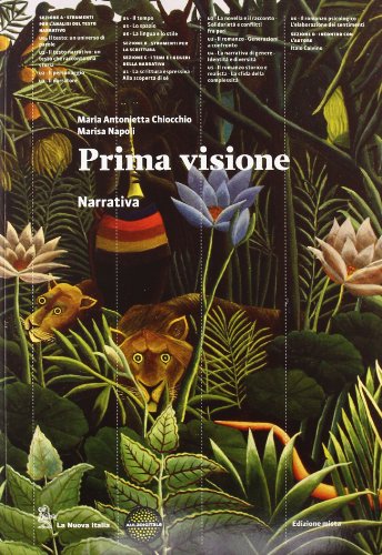 Prima Visione. Narrativa. Per Le Scuole Superiori. Con Espansione Online