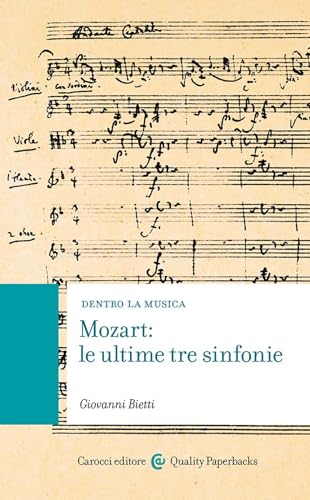 Mozart: Le Ultime Tre Sinfonie. Con Qr Code