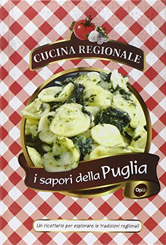 I Sapori Della Puglia. Ediz. Italiana E Inglese