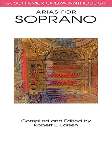 Arias For Soprano G. Schirmer Opera Anthology