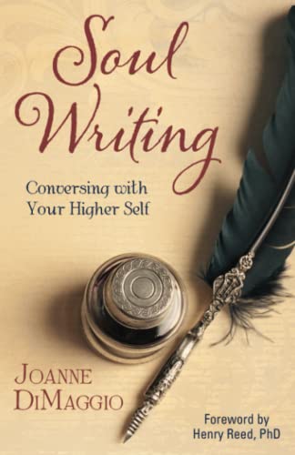 Soul Writing: Conversing With Your Higher Self