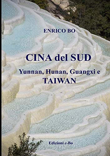 Cina Del Sud: Yunnan, Guangxi, Hunan, Taiwan