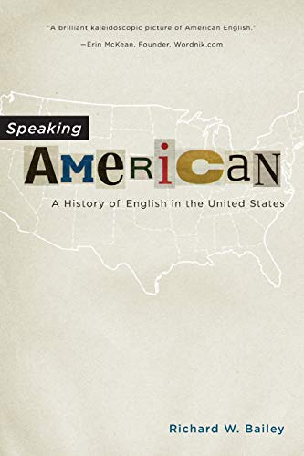 Speaking American: A History Of English In The United States