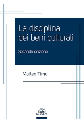 La Disciplina Dei Beni Culturali - Seconda Edizione