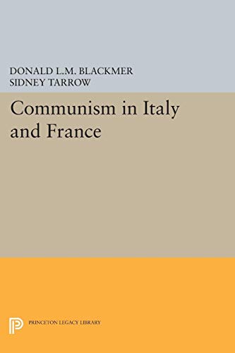 Communism In Italy And France (Princeton Legacy Library)