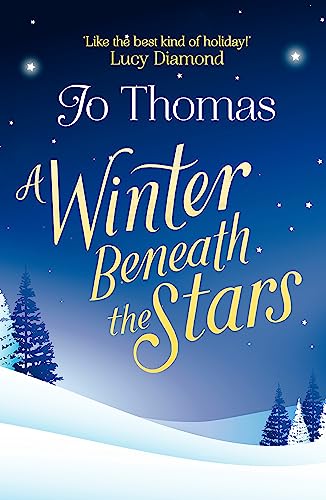A Winter Beneath The Stars: A Heart-Warming Read For Melting The Winter Blues