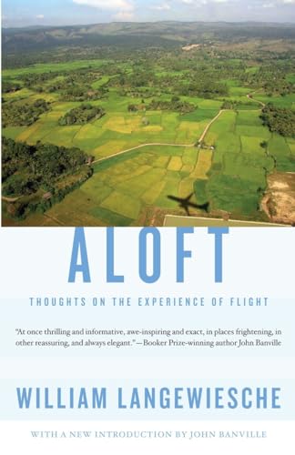 Aloft: Thoughts On The Experience Of Flight [Lingua Inglese]